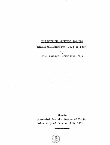 Thesis - The British Attitude Towards French Colonisation, 1875 to 1887